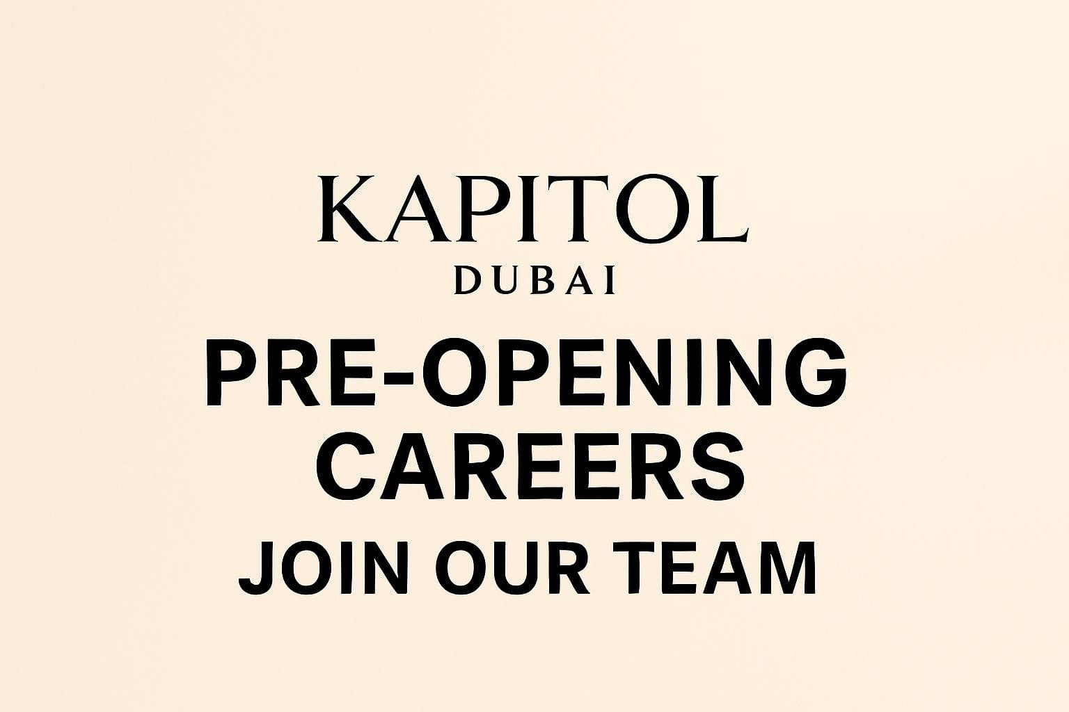 Kapitol Dubai jobs: Kapitol Dubai Pre-Opening Careers – Join Our Team 4 Kapitol Dubai jobs: Kapitol Dubai Pre-Opening Careers – Join Our Team